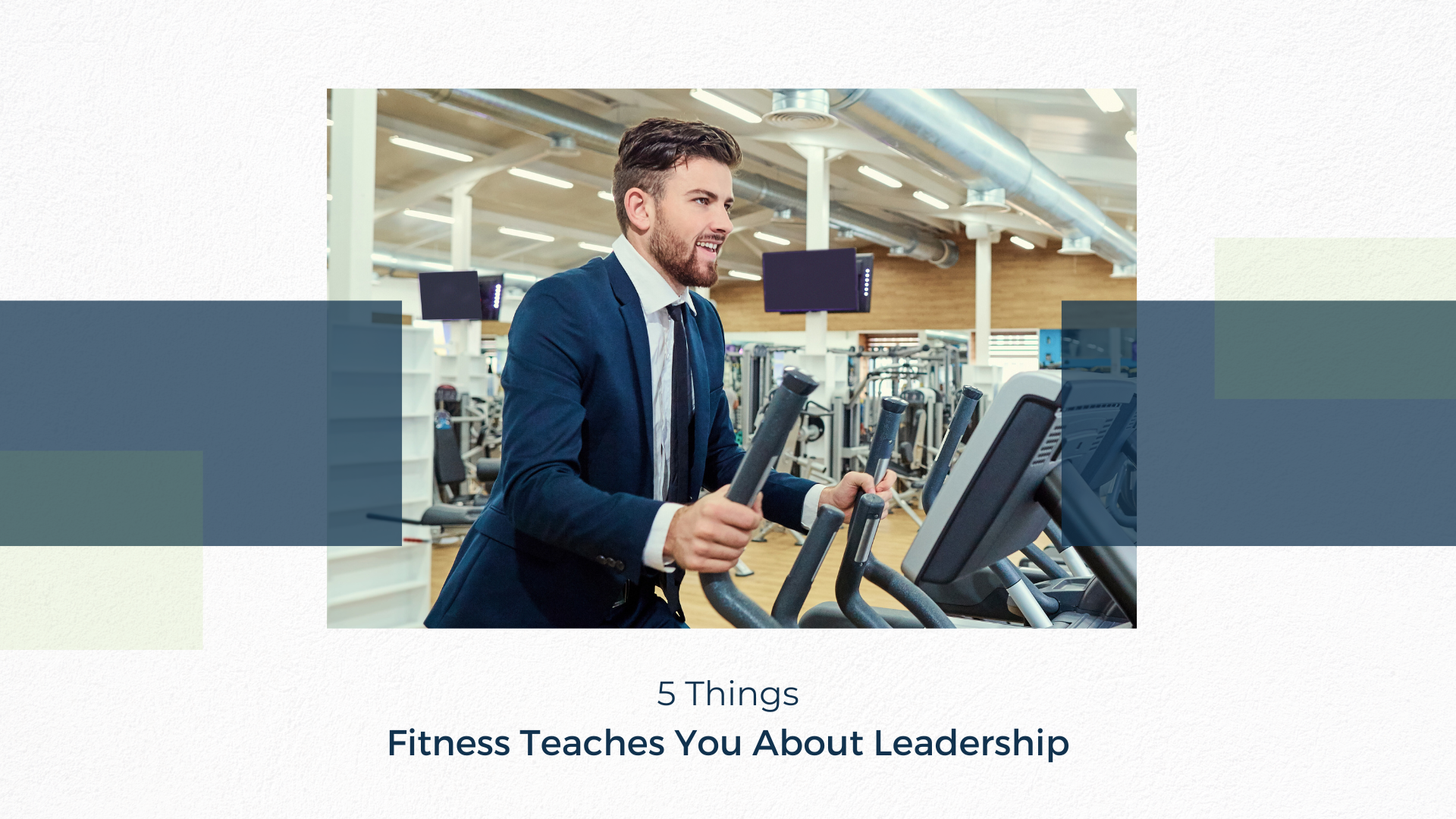 5 things fitness teaches your about leadership